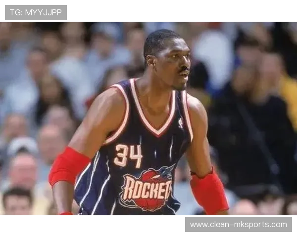 奥拉朱旺传奇再续：火箭灵魂引领球队重塑辉煌