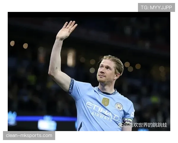 德布劳内2025赛季伤停详情曝光，复出前景存疑，曼城中场复苏成关键焦点